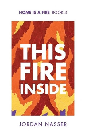 This Fire Inside by Jordan Nasser 9780986404740