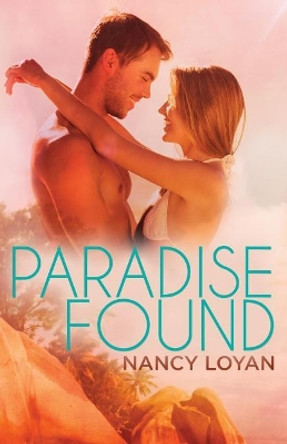 Paradise Found by Nancy Loyan 9780986190094