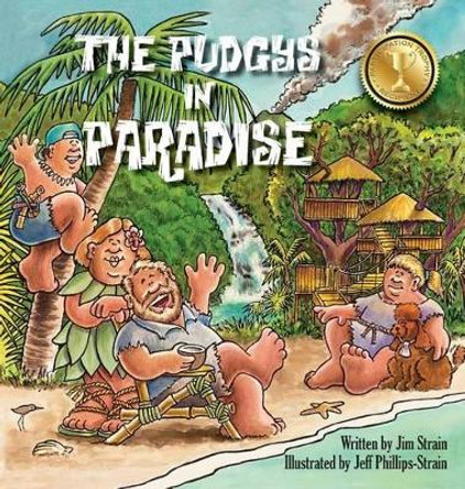 The Pudgys in Paradise by Jim Strain 9780986244513