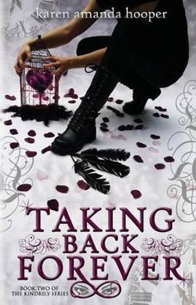 Taking Back Forever by Karen Amanda Hooper 9780985589998