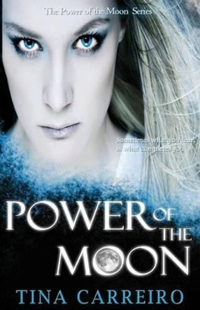 Power of the Moon by Tina Carreiro 9780985657604