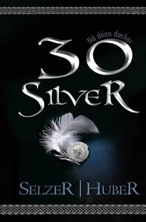 30 Silver by Daniel Huber 9780985717230