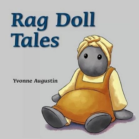 Rag Doll Tales by Yvonne Augustin 9780985839888