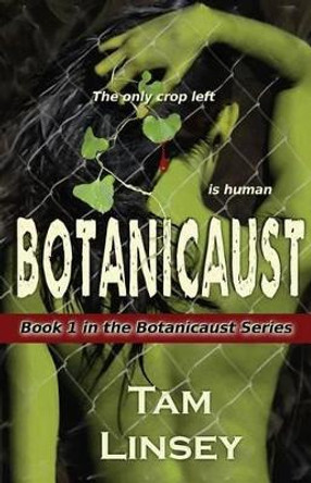 Botanicaust by Tam Linsey 9780985901318