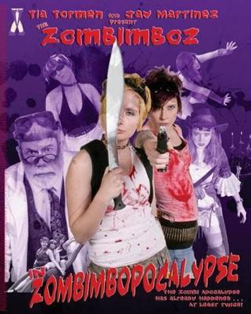 Zombimboz: Zombimbopocalypse by Jay M Martinez 9780985935450