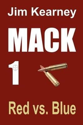 Mack 1 Red vs. Blue by Jim Kearney 9780985982911