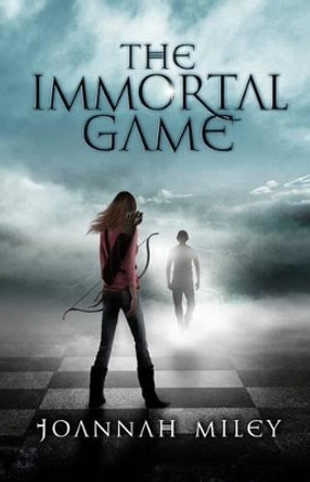 The Immortal Game: Book 1 by Joannah Miley 9780986055522