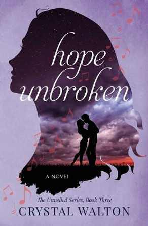Hope Unbroken by Crystal Walton 9780986288258