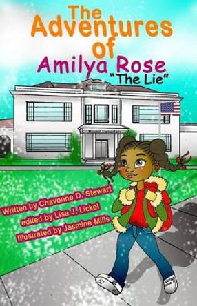 The Adventures of Amilya Rose: The Lie by Jasmine Mills 9780986312816