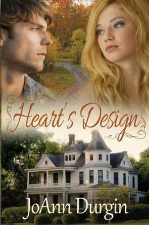 Heart's Design by Joann Durgin 9780986407611