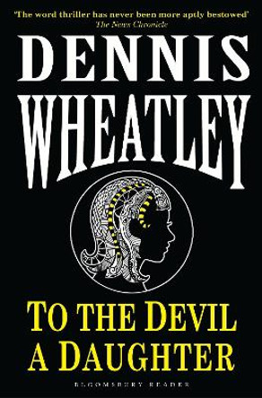 To the Devil, a Daughter by Dennis Wheatley