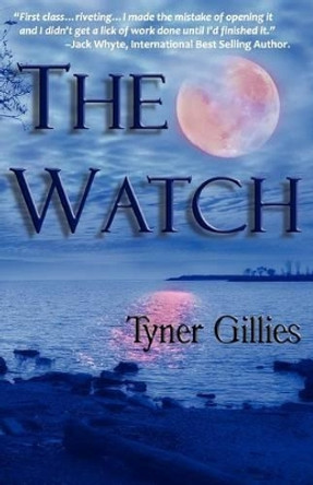 The Watch by Tyner Gillies 9780986763380