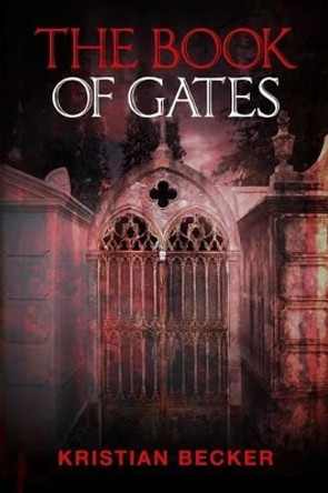 The Book of Gates by Kristian Becker 9780987379818