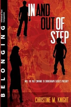Belonging: A Related Text Companion: 'in and Out of Step' by Christine M Knight 9780987434814