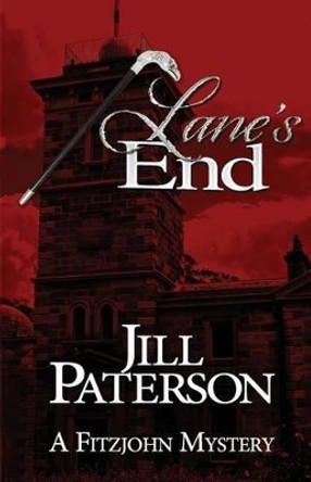 Lane's End: A Fitzjohn Mystery by Jill Paterson 9780987395597