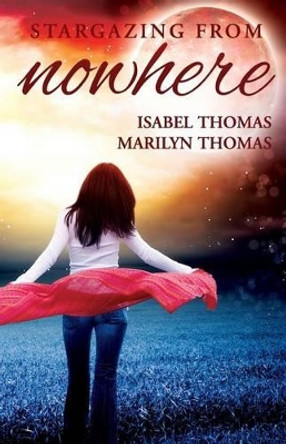 Stargazing from Nowhere by Marilyn Thomas 9780988044807