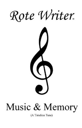 Music & Memory: A Timeless Tune by Rote Writer 9780987686466