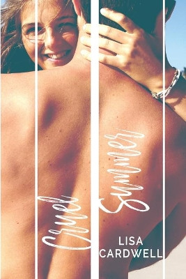 Cruel Summer by Lisa Cardwell 9780987880574