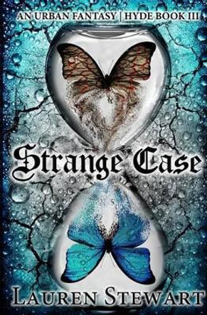 Strange Case: an Urban Fantasy, Hyde Book III by Lauren Stewart 9780988170162