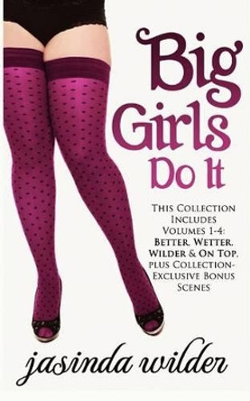 Big Girls Do It by Jasinda Wilder 9780988264243