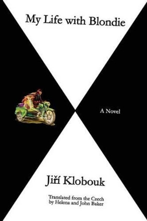 My Life with Blondie by Ji I Klobouk 9780988371361