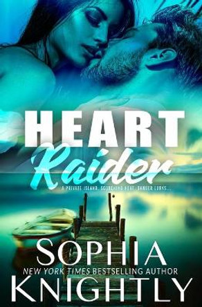 Heart Raider by Sophia Knightly 9780988851122