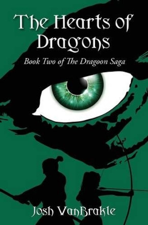 The Hearts of Dragons by Josh Vanbrakle 9780989195720