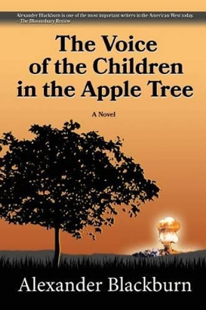 The Voice of the Children in the Apple Tree by Alexander Blackburn 9780989676328