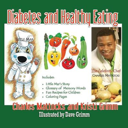 Diabetes and Healthy Eating by Charles Mattocks 9780989288446