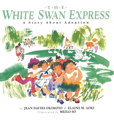 The White Swan Express: A Story About Adoption by Jean Davies Okimoto 9780989429160