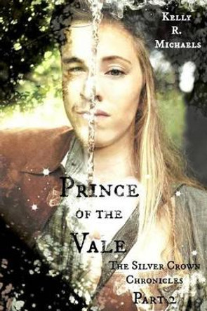 Prince of the Vale by Kelly R Michaels 9780989468541