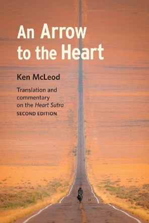 An Arrow to the Heart: Second Edition by Ken McLeod 9780989515382