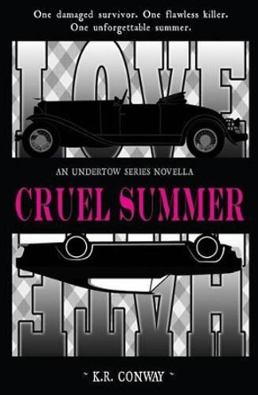 Cruel Summer by K R Conway 9780989776363