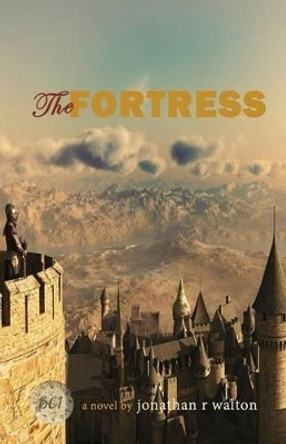 The Fortress by Jonathan Walton 9780989805797