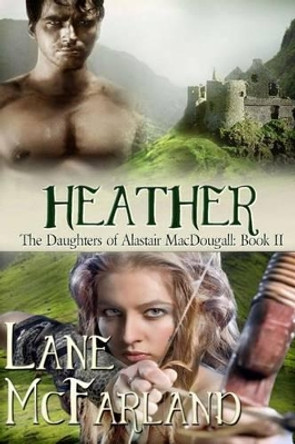 Heather by Lane McFarland 9780989876537