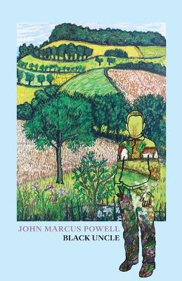 Black Uncle by John Marcus Powell 9780989898461