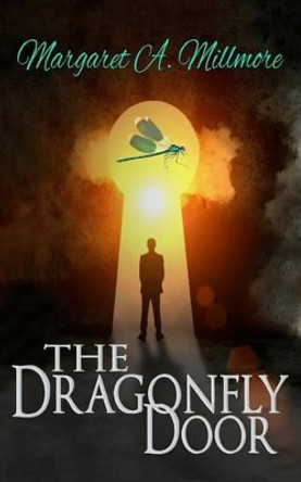 The Dragonfly Door: a science fiction time travel thriller by Margaret a Millmore 9780989970211