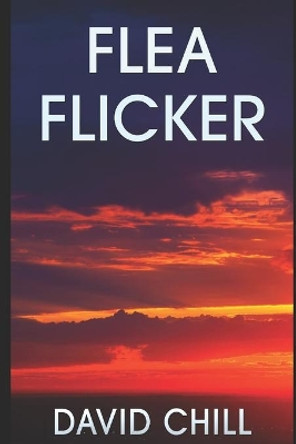 Flea Flicker by David Chill 9780990416791