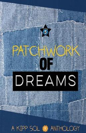 Patchwork of Dreams by Cj Miller 9780990472780