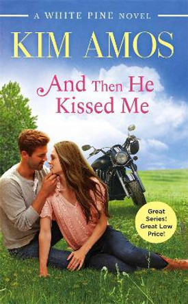 And Then He Kissed Me by Kim Amos