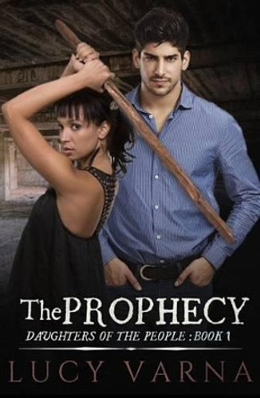 The Prophecy by Lucy Varna 9780990773078