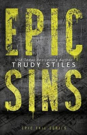 Epic Sins by Trudy Stiles 9780991105496