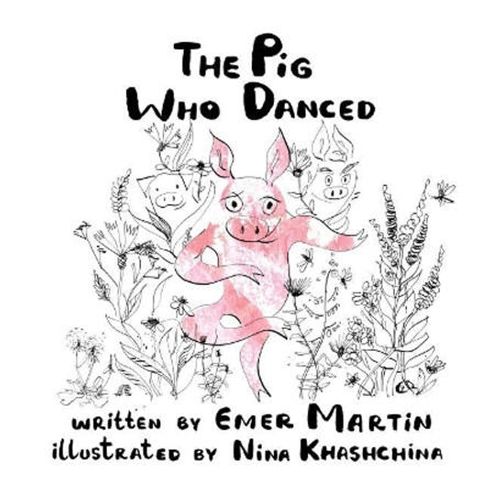 The Pig Who Danced by Nina Khashchina 9780991354757