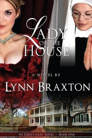 Lady of the House by Lynn Braxton 9780991466351