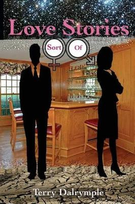 Love Stories, Sort of by T A Dalrymple 9780991532131