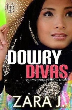 Dowry Divas by Zara J 9780991591404