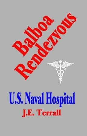 Balboa Rendezvous by J E Terrall 9780991623280