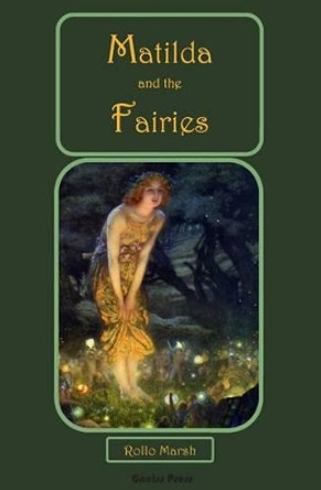 Matilda and the Fairies by Rollo Marsh 9780991862863