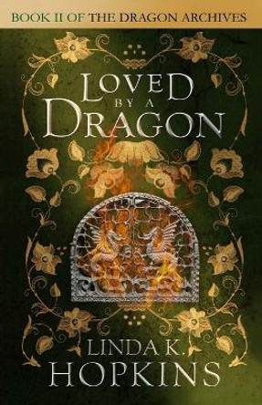 Loved by a Dragon by Linda K Hopkins 9780994765604