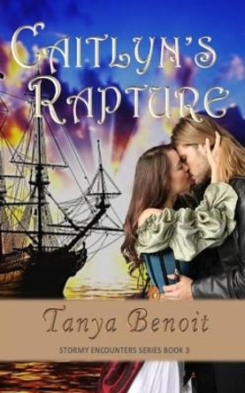 Caitlyn's Rapture by Tanya Benoit 9780994766854